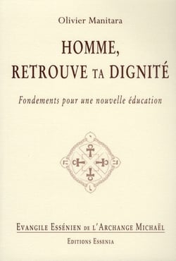 Évangile éssénien de l'archange michaël t.21 - homme, retrouve ta dignité - fondements pour une nouvelle éducation