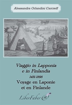 Voyage en laponie et en finlande / viaggio in lapponia e in finlandia (1431-1898)