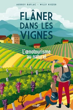 Flâner dans les vignes : l'oenotourisme au naturel