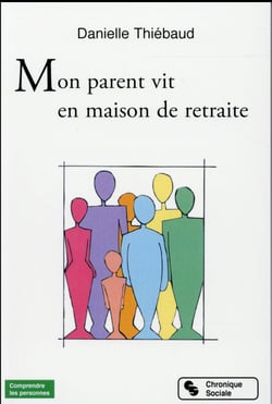Mon parent vit en maison de retraite