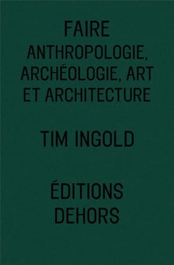 Faire : anthropologie, archéologie, art et architecture