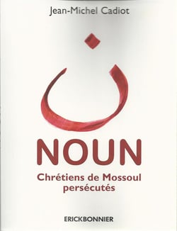 Noun, chrétiens de Mossoul persécutés