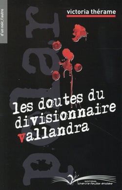 Les doutes du divisionnaire Vallandra