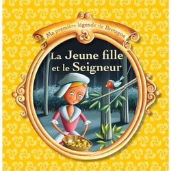 Ma première légende de Bretagne : la jeune fille et le seigneur