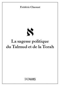 La sagesse politique du talmud et de la torah
