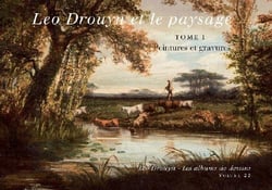 Léo Drouyn et le paysage Tome 1 - peintures et gravures