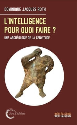 L'intelligence pour quoi faire ?
