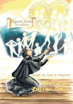Bienheureuse Eugénie Smet - l'amie des âmes du purgatoire