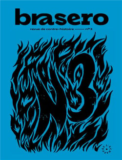Brasero 3 - revue de contre-histoire