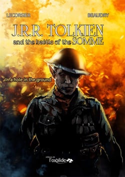 J. R. R. Tolkien and the battle of the Somme : In a hole in the ground