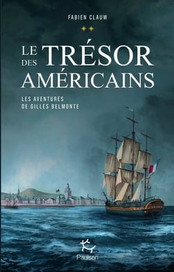 Les aventures de Gilles Belmonte Tome 2 : le trésor des Américains