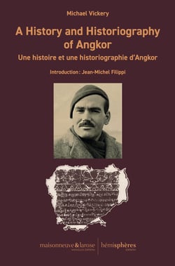 A History and Historiography of Angkor : Une histoire et une historiographie d'Angkor