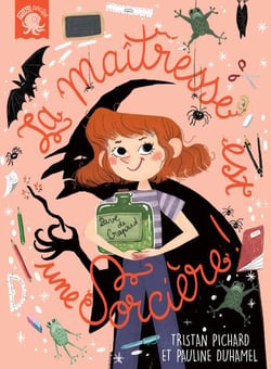 La maîtresse est une sorcière !