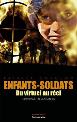 Enfant-soldats : du virtuel au réel, terrorisme en rais mineur