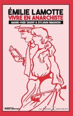 Emilie Lamotte : Vivre en Anarchie