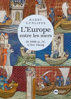 Une Histoire maritime de l'Europe : De 9000 av. J.C. à l'ère Viking