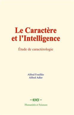 Le Caractère et l'Intelligence : Étude de caractérologie