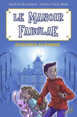 Le manoir fabulae : bienvenue au manoir