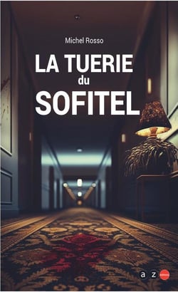 La tuerie du Sofitel d'Avignon