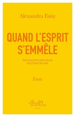 Quand l'esprit s'emmêle : Déconstruire pour reconstruire