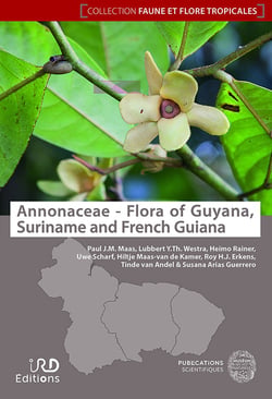 Annonaceae : flora of Guyana, Suriname and French Guiana