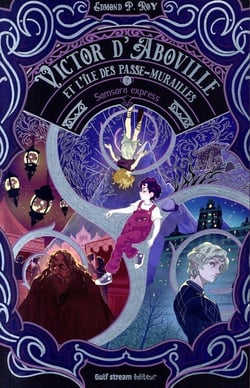 Victor d'Aboville et l'île des passe-murailles Tome 2 : Samsara express