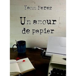 Nanowrimo Tome 2 : un amour de papier