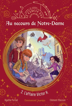 Au secours de Notre Dame Tome 2 : L'affaire Victor H.