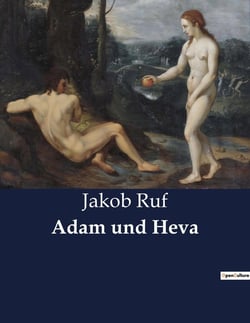 Adam und Heva : Ein chirurgisches Drama der Renaissance