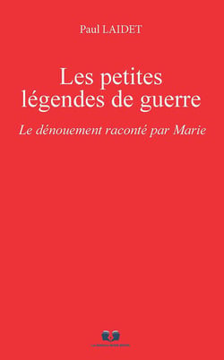 Les petites légendes de guerre : le dénouement raconté par marie