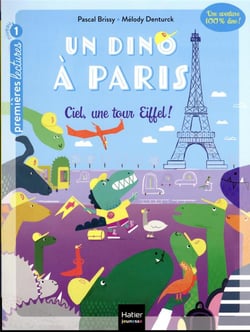 Un dino à Paris - Ciel une tour Eiffel ! - 5-6 ans GS/CP
