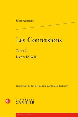 Les Confessions Tome 2: Livres IX-XIII
