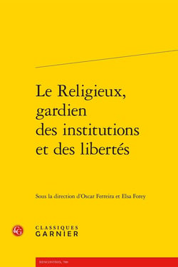 Le Religieux, gardien des institutions et des libertés