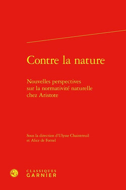 Contre la nature : Nouvelles perspectives sur la normativité naturelle chez Aristote