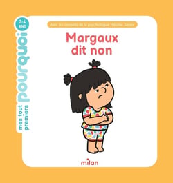 Mes Tout Premiers Pourquoi : Margaux dit non