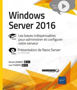 Windows server 2016 - les bases indispensables pour administrer et configurer votre serveur - complément vidéo : présentation de nano server