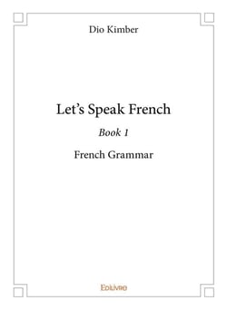 Let's speak french - book 1 - french grammar