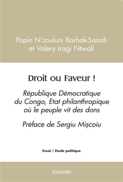 Droit ou Faveur ! : République Démocratique du Congo, Etat philanthropique où le peuple vit des dons