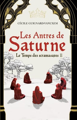Le temps des scramasaxes Tome 2 : Les Antres de Saturne