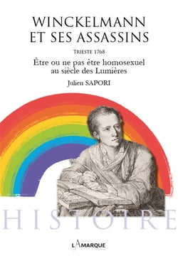 Winckelmann et ses assassins : Être ou ne pas être homosexuel au siècle des Lumières