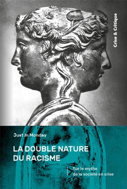 La double nature du racisme : sur le mythe de la société en crise