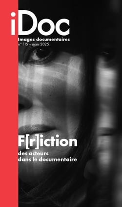 Images documentaires n.115-116 : F[r]iction, des acteurs dans le documentaire