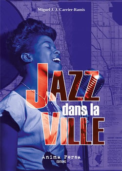 Jazz dans la ville : Un fragment de la vie de Mick Werbrowski (Chicago 1924-Miami 1999)