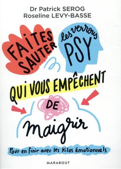 Faites sauter les verrous qui vous empêchent de maigrir - pour en finir avec les kilos émotionnels