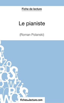 Le pianiste de Wladyslaw Szpilman : analyse complète de l'oeuvre