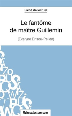 Le fantôme de maître Guillemin d'Evelyne Brisou-Pellen : analyse complète de l'oeuvre