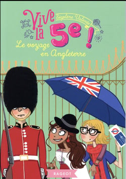 Vive la 5e ! Tome 7 : le voyage en Angleterre