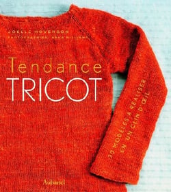 Tendance tricot - 30 modeles a realiser en un clin d'oeil