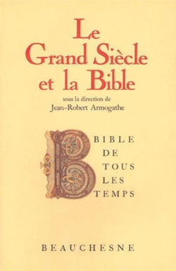 Bible de tous les temps 6 : Le grand siècle et la Bible