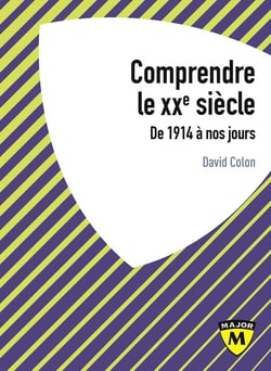 Comprendre le XXe siècle - de 1914 à nos jours